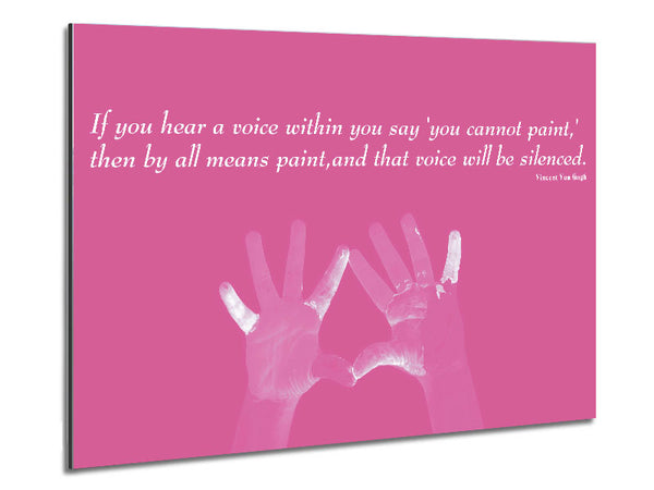 Vincent Van Gogh If You Hear A Voice Pink Metal Print