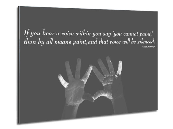 Vincent Van Gogh If You Hear A Voice Grey Metal Print