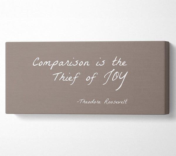 Theodore Roosevelt Comparison Is The Thief Of Joy Beige