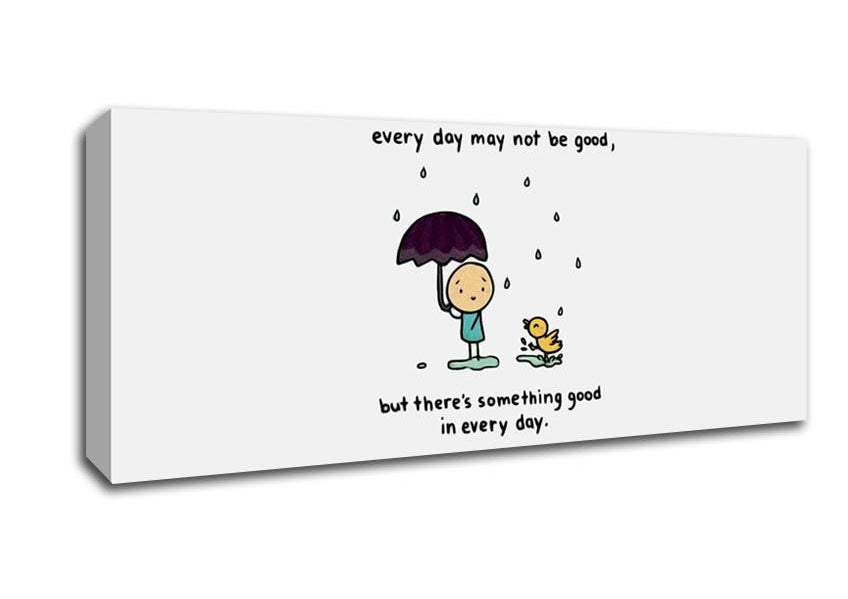 Picture of Theres Something Good In Every Day Panoramic Canvas Wall Art