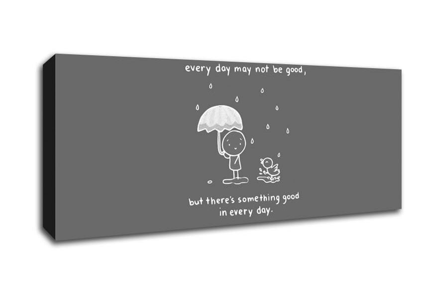 Picture of Theres Something Good In Every Day Grey Panoramic Canvas Wall Art