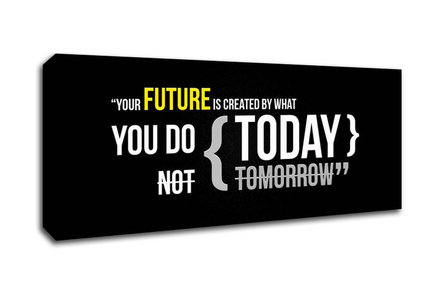 Picture of Motivational Quote Your Future Is Created By What You Do Panoramic Canvas Wall Art
