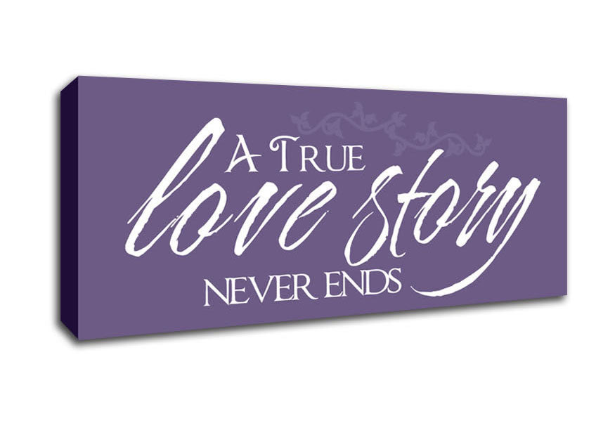 Picture of Love Quote A True Love Story Never Ends Lilac Panoramic Canvas Wall Art