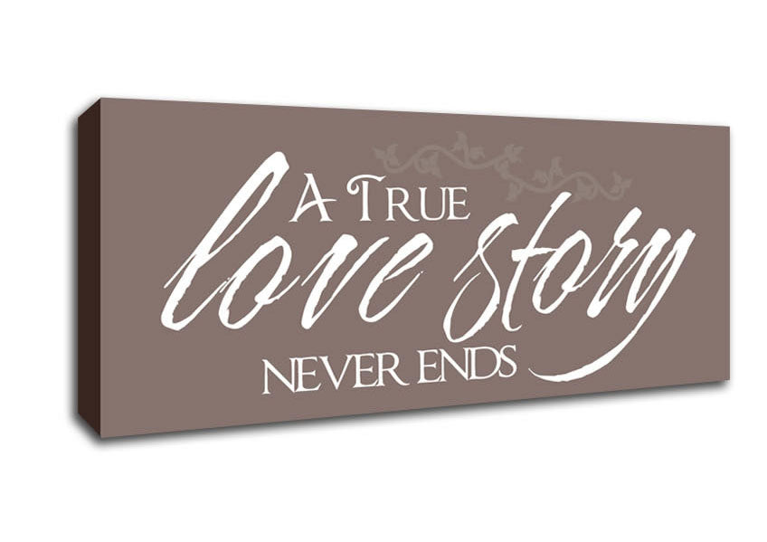 Picture of Love Quote A True Love Story Never Ends Beige Panoramic Canvas Wall Art
