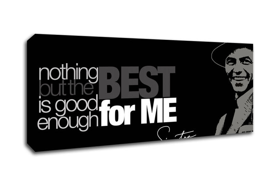 Picture of Movie Quote Sinatra Nothing But The Best Panoramic Canvas Wall Art