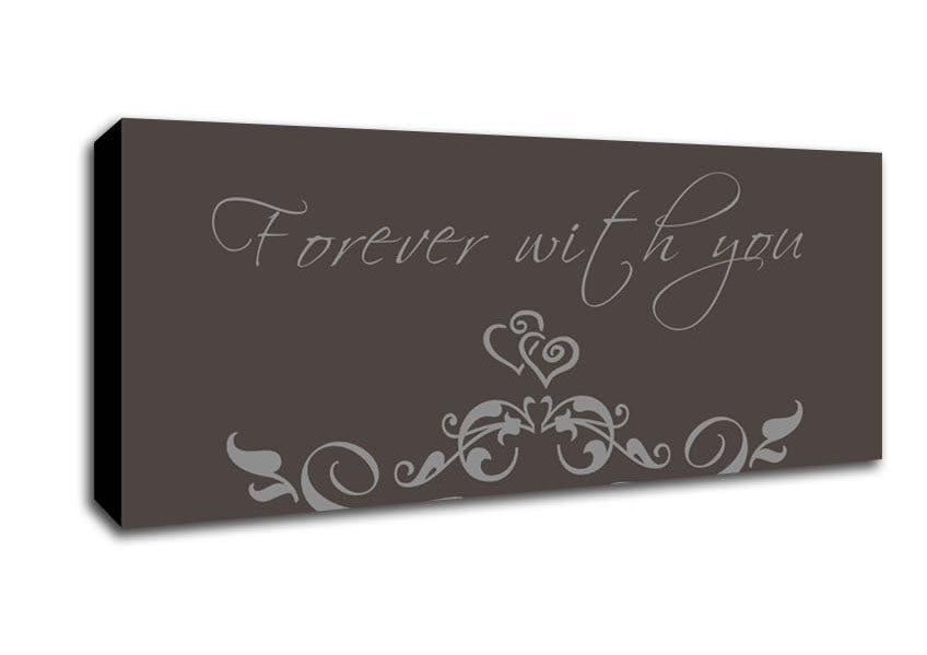 Picture of Love Quote Forever With You Chocolate Panoramic Canvas Wall Art