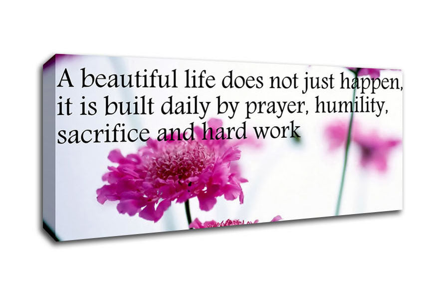 Picture of Motivational Quote A Beautiful Life Does Not Just Happen Panoramic Canvas Wall Art