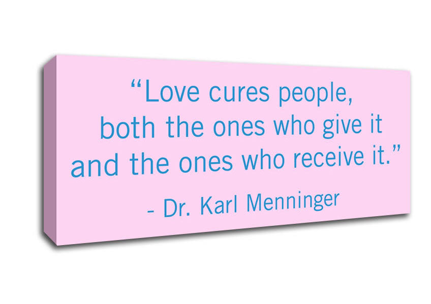 Picture of Love Quote Dr Karl Menninger Love Cures People Panoramic Canvas Wall Art