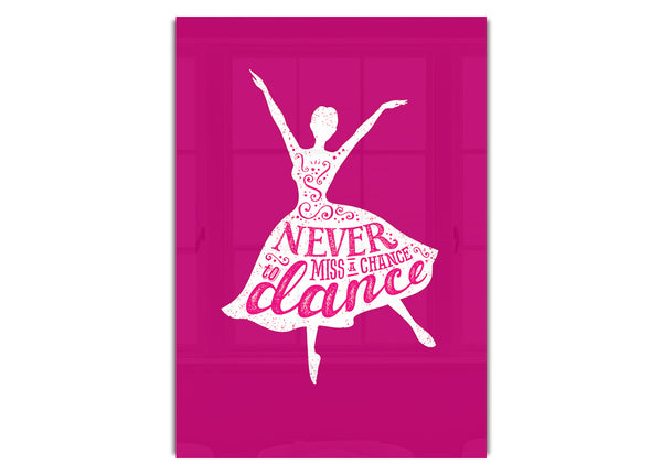 Never Miss A Chance To Dance 2