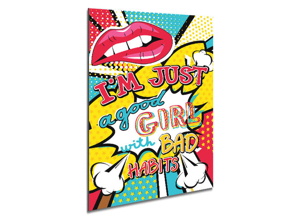 I'm Just A Good Girl Metal Print