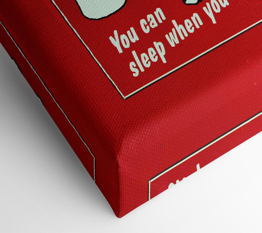  A Canvas Print of Coffee You Can Sleep Canvas Print