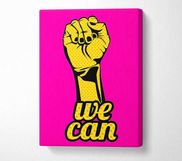  A Canvas Print of We Can Canvas Art