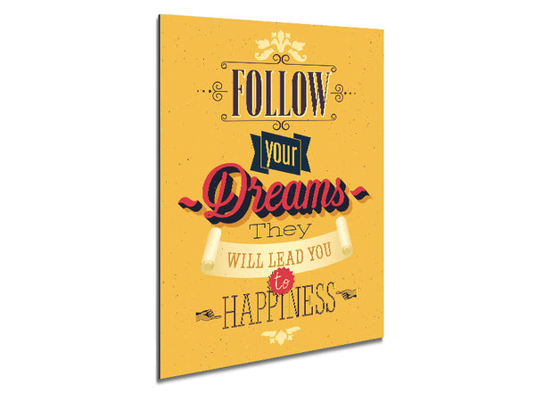Follow Your Dreams 1 Metal Print