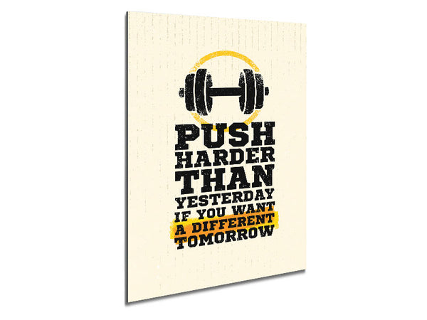 Push Harder Than Yesterday Metal Print