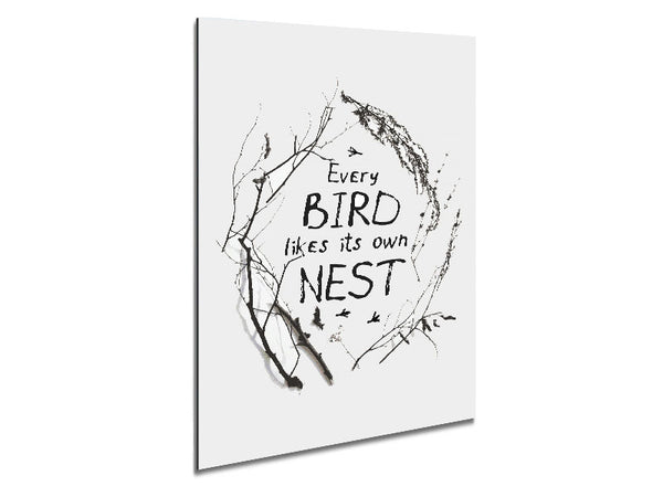 Every Bird Likes Its Own Nest Metal Print