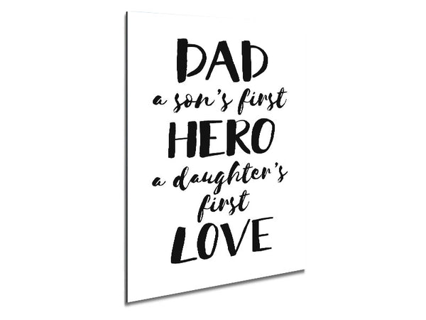 Dad Sons First Hero Daughters First Love Metal Print