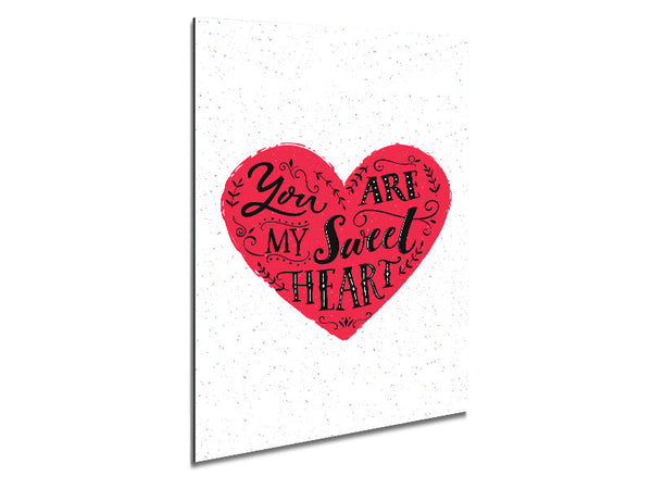 You Are My Sweet Heart Metal Print