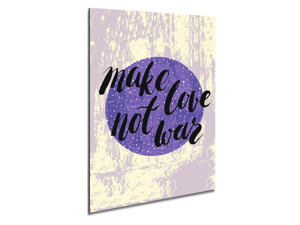Make Love Not War Metal Print