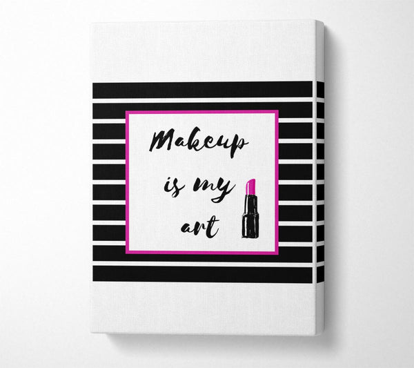  A Canvas Print of Makeup Is My Art Canvas Art