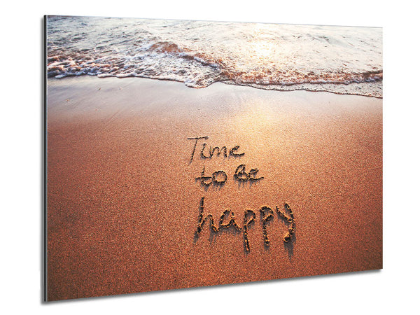 Time To Be Happy Metal Print