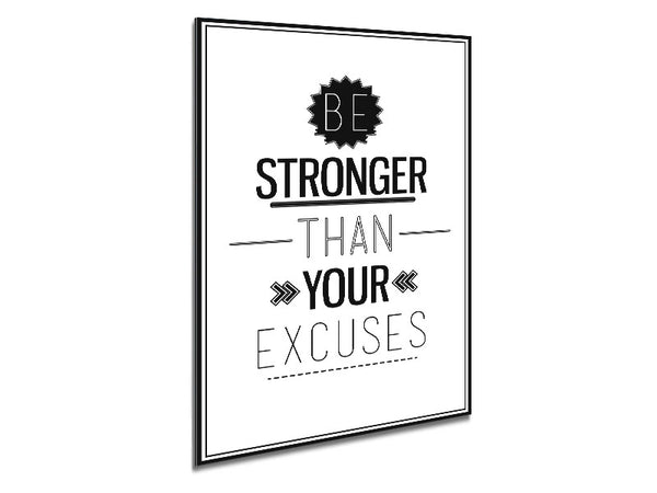 Be Stronger Than Your Excuses 2 Metal Print