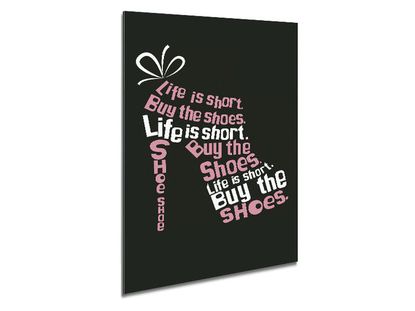 Life Is Short Buy The Shoes 2 Metal Print