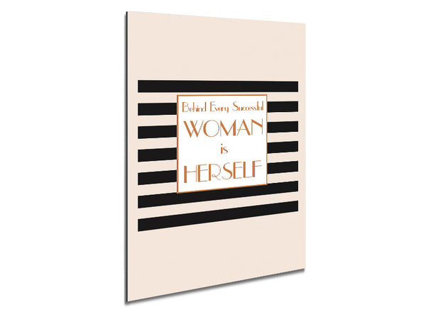 Behind Every Successful Woman Metal Print