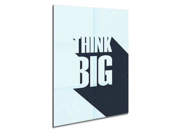 Think Big 2 Metal Print