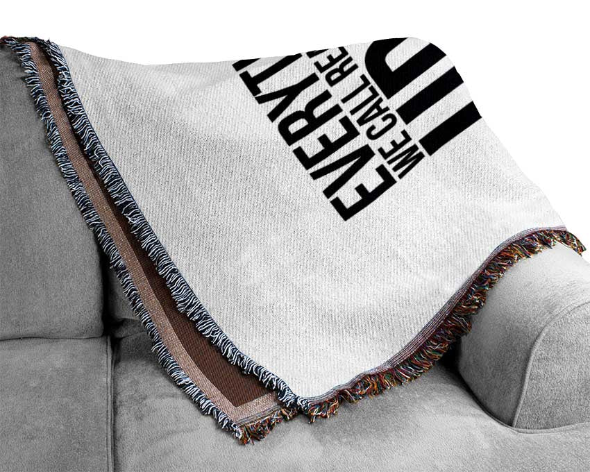 Everything We Call Real Woven Blanket