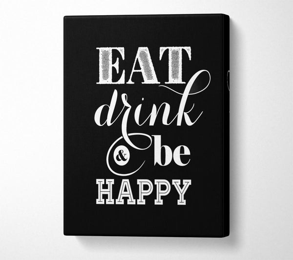  A Canvas Print of Eat Drink And Be Happy Canvas Wall Art