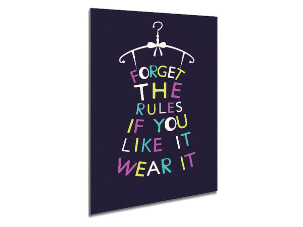 Forget The Rules Wear It Metal Print