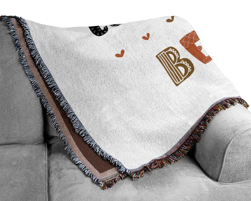 Good Things Come To Those Woven Blanket