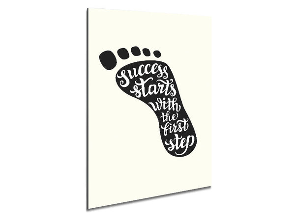 Success Starts With The First Step Metal Print