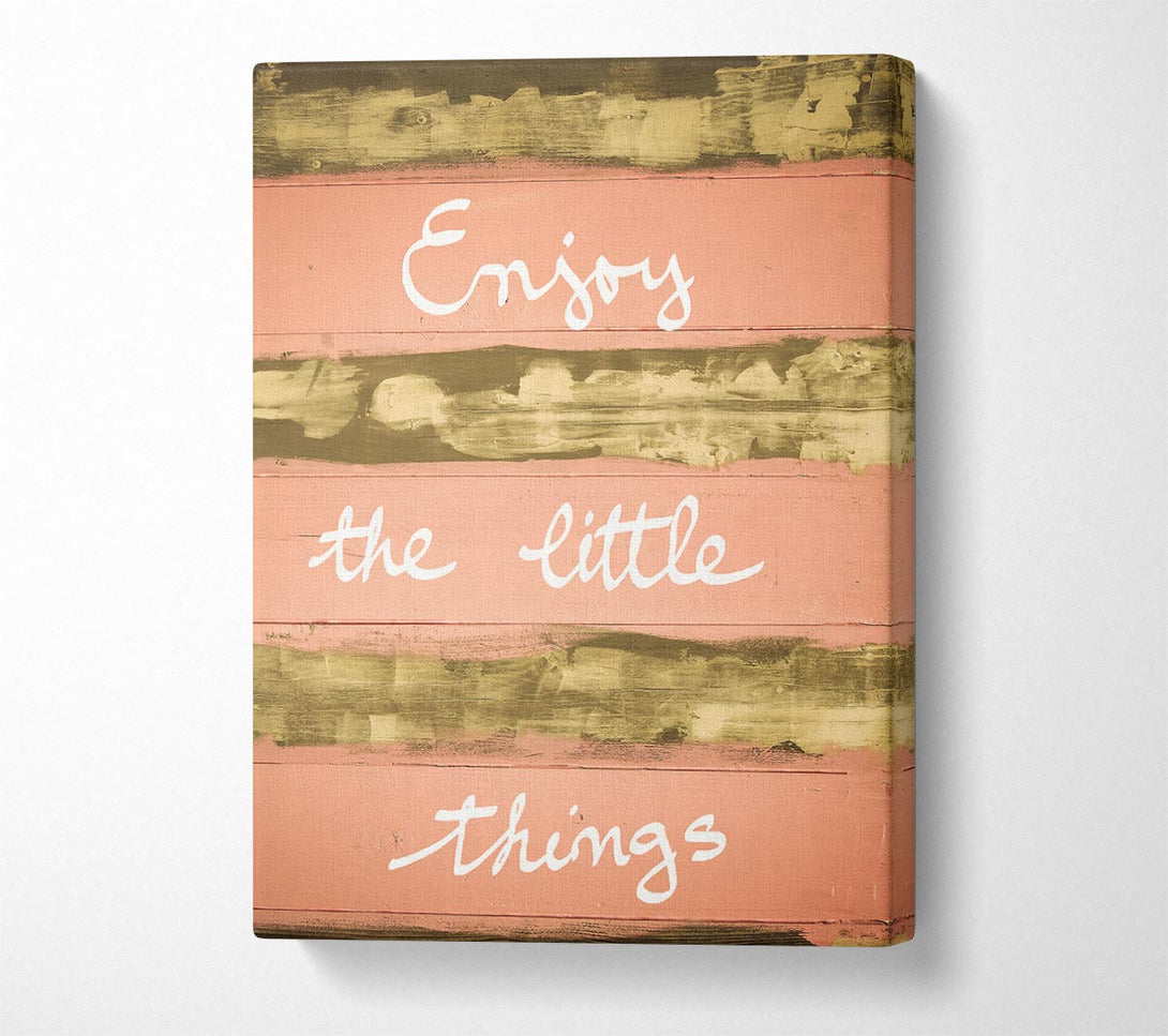  A Canvas Print of Enjoy The Little Things 3 Canvas Wall Art