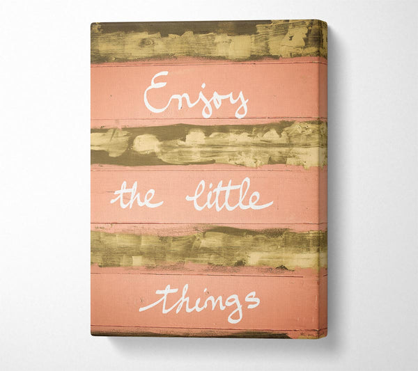  A Canvas Print of Enjoy The Little Things 3 Canvas Wall Art
