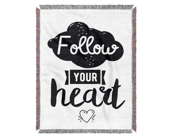 Follow Your Heart 3 Woven Blanket