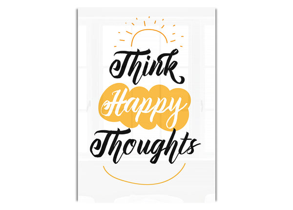 Think Happy Thoughts