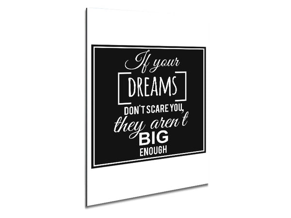 If Your Dreams Don't Scare You Metal Print