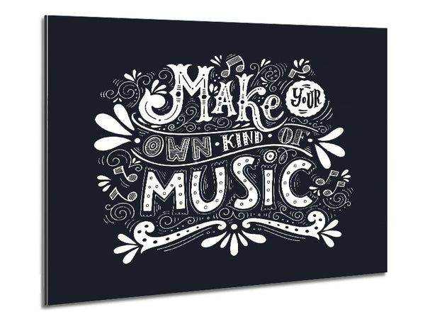 Make Your Own Kind Of Music Metal Print