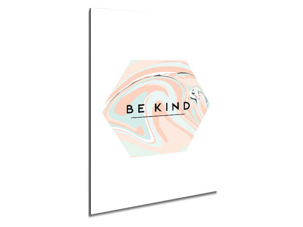 Be Kind Metal Print
