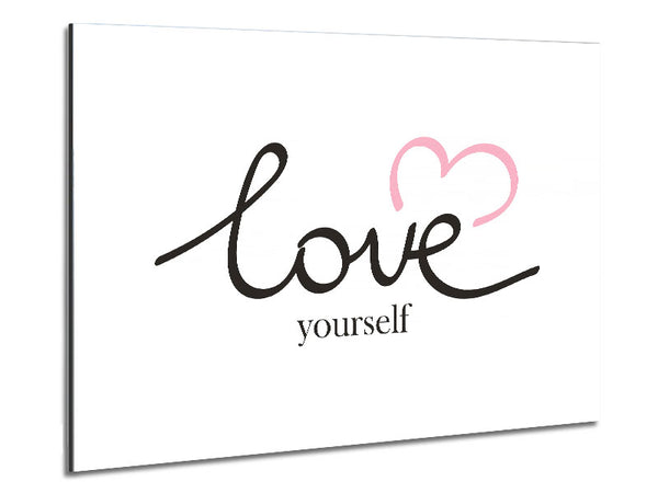 Love Yourself Metal Print