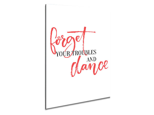 Forget Your Troubles Metal Print