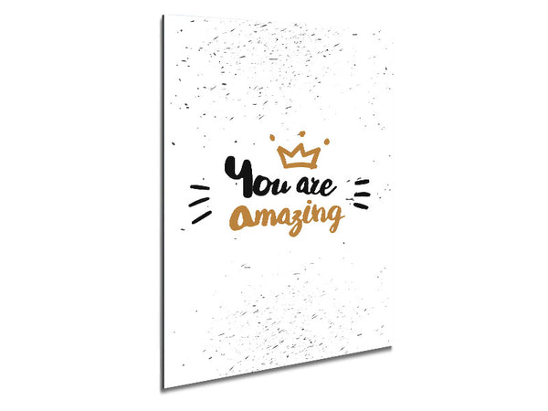 You Are Amazing 1 Metal Print