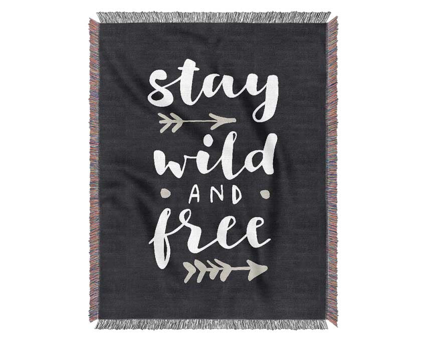 Stay Wild And Free Woven Blanket