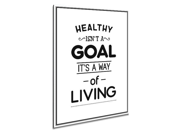 Healthy Isnt A Goal Metal Print