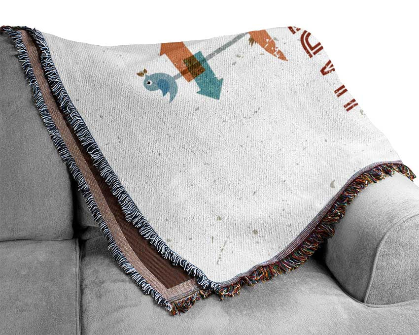 Happiness Is Not A Destination Woven Blanket