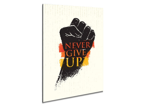 Never Give Up 2 Metal Print
