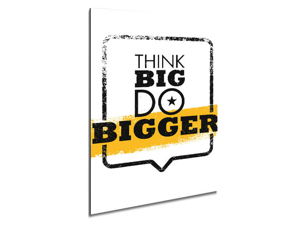 Think Big Do Bigger Metal Print