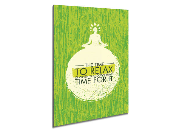 The Time To Relax Metal Print