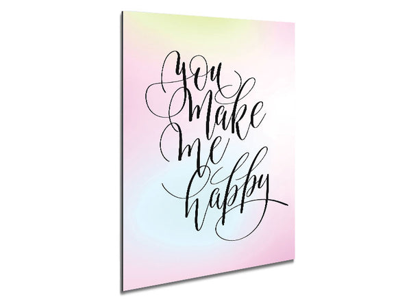 You Make Me Happy 2 Metal Print